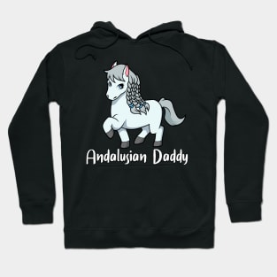 Horse Lover - Andalusian Daddy Hoodie
